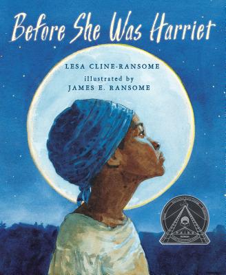 Image for Before She was Harriet (Coretta Scott King Illustrator Honor Books)