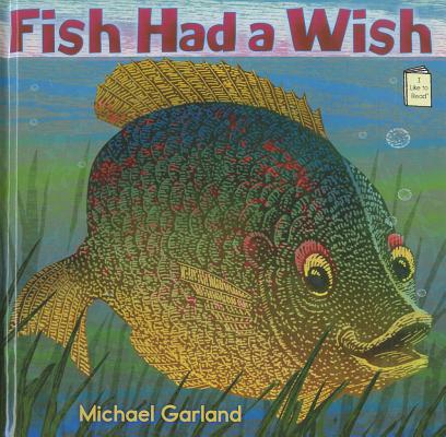 Fish Had a Wish (I Like to Read)