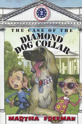 The Case of the Diamond Dog Collar (First Kids Mystery)