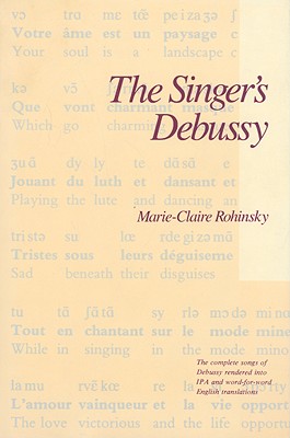 The Singer's Debussy (English and French Edition)