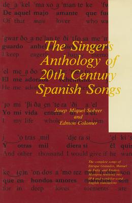 The Singer's Anthology of 20th Century Spanish Songs (English, Spanish and Catalan Edition)