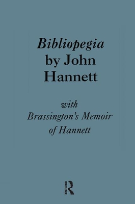 Bibliopegia: with Brassingtons Memoir of Hannett (History of Bookbinding Technique and Design)