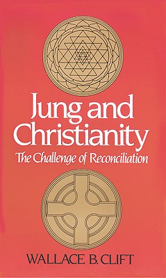 Jung and Christianity: The Challenge of Reconciliation