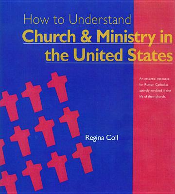 How to Understand Church and Ministry in the United States (The Crossroad Adult Christian Formation Program)