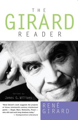 Image for The Girard Reader (Crossroad Herder Book) The Girard Reader (Crossroad Herder Book)