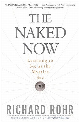 The Naked Now: Learning To See As the Mystics See