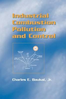 Industrial Combustion Pollution and Control (Environmental Science & Pollution)