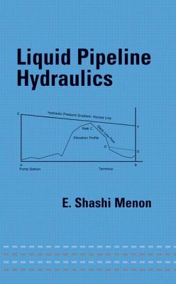 Liquid Pipeline Hydraulics (Mechanical Engineering, 173)