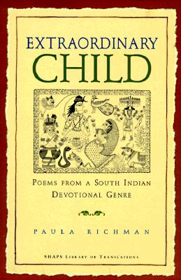 Extraordinary Child Poems From a South Indian Devotional Genre