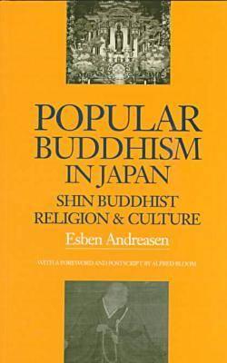 Popular Buddhism in Japan: Shin Buddhist Religion and Culture (Latitude 20 Books (Paperback))
