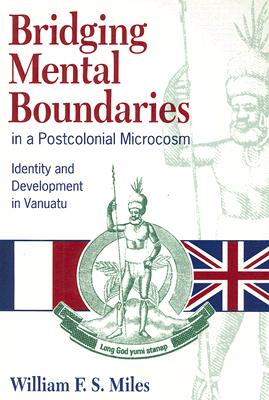 Bridging Mental Boundaries in a Postcolonial Microcosm: Identity and Development in Vanuatu