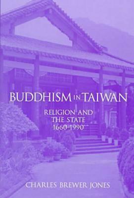Buddhism in Taiwan: Religion and the State, 1660-1990