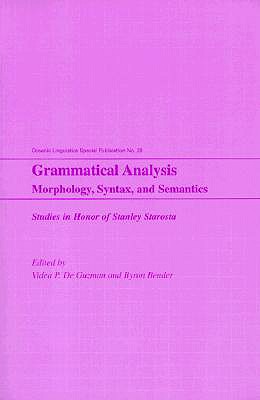 Image for Grammatical Analysis: Morphology, Syntax and Semantics: Studies in Honor of Stanley Starosta (Oceanic Linguistics Special Publications (Paperback))