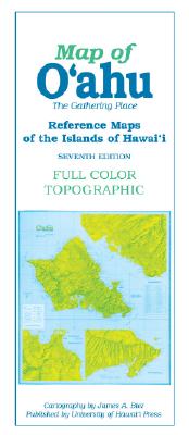 Map of Oahu: The Gathering Place (Reference Maps of the Islands of Hawaii)