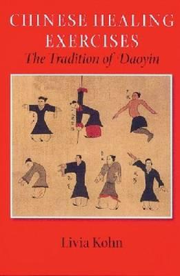 Chinese Healing Exercises: The Tradition of Daoyin (Latitude 20 Books (Hardcover))