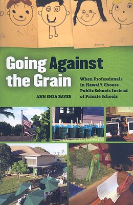 Going Against the Grain: When Professionals in Hawaii Choose Public Schools Instead of Private Schools