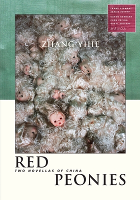Red Peonies: Two Novellas of China (Manoa: A Pacific Journal of International Writing)