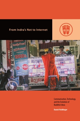 From Indra's Net to Internet Communication, Technology, and the Evolution of Buddhist Ideas