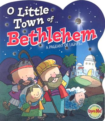 O Little Town of Bethlehem: A Pageant of Lights