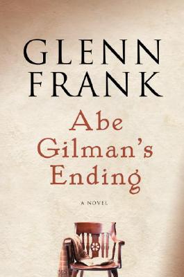 Image for Abe Gilman's Ending: A Novel Abe Gilman's Ending: A Novel
