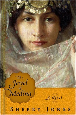 The Jewel of Medina: A Novel