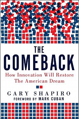 The Comeback: How Innovation Will Restore the American Dream