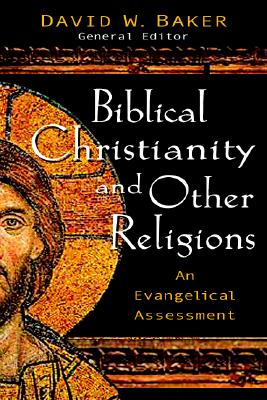 Image for Biblical Faith and Other Religions: An Evangelical Assessment