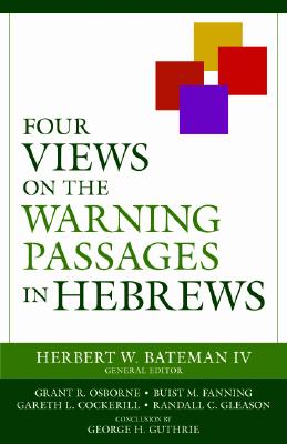 Image for Four Views on the Warning Passages in Hebrews
