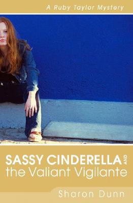 Sassy Cinderella and The Valiant Vigilante