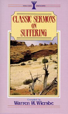 Classic Sermons on Suffering (Kregel Classic Sermons Series)