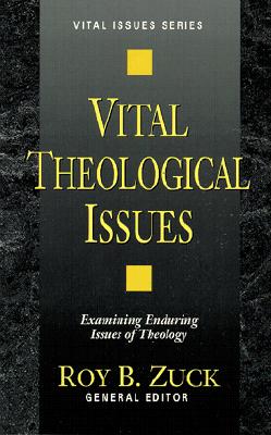 Image for Vital Theological Issues (Vital Issues Series) Vital Theological Issues (Vital Issues Series)