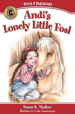 Andi's Lonely Little Foal (Circle C Beginnings)