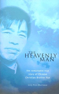 Image for The Heavenly Man: The Remarkable True Story of Chinese Christian Brother Yun