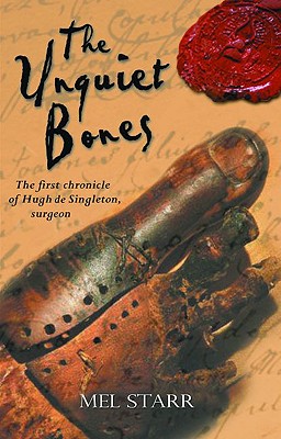 The Unquiet Bones: The First Chronicle of Hugh de Singleton, Surgeon (The Chronicles of Hugh de Singleton, Surgeon)