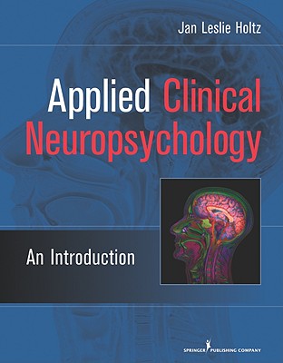 Applied Clinical Neuropsychology: An Introduction