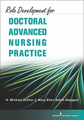 Role Development for Doctoral Advanced Nursing Practice