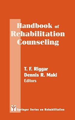 Handbook of Rehabilitation Counseling (Springer Series on Rehabilitation)