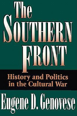 The Southern Front: History and Politics in the Cultural War