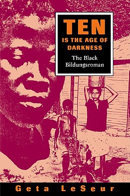 Image for Ten is the Age of Darkness : The Black Bildungsroman