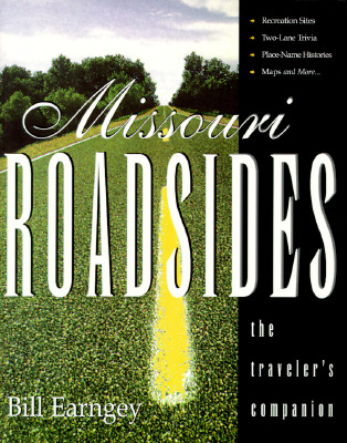Missouri Roadsides: The Traveler's Companion