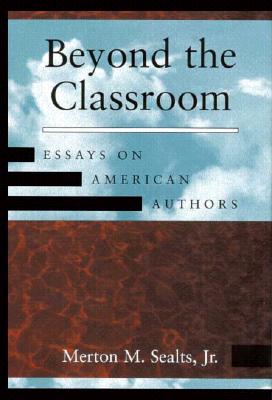 Beyond the Classroom: Essays on American Authors (Volume 1)