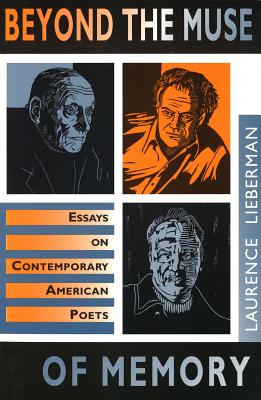 Beyond the Muse of Memory: Essays on Contemporary American Poets