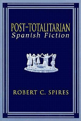 Post-Totalitarian Spanish Fiction Image for Post-Totalitarian Spanish Fiction