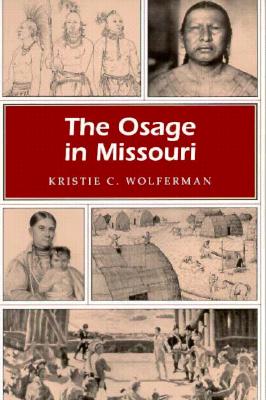 The Osage in Missouri (Missouri Heritage Readers Series)