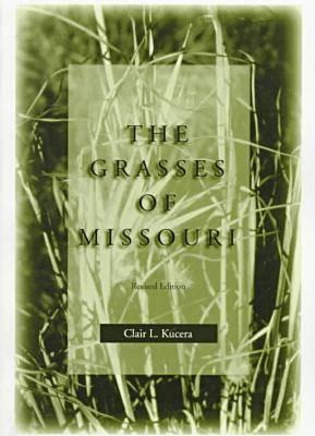 Image for The Grasses of Missouri, Revised Edition The Grasses of Missouri, Revised Edition