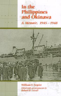 In the Philippines and Okinawa: A Memoir, 1945-1948.
