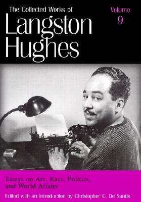 Image for Essays on Art, Race, Politics, and World Affairs (Collected Works of Langston Hughes, Vol 9)