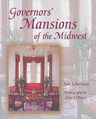 Governors' Mansions of the Midwest