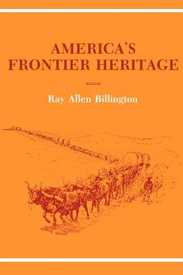 America's Frontier Heritage (Histories of the American Frontier Series)