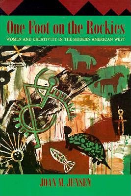 One Foot on the Rockies (Calvin P. Horn Lectures in Western History and Culture Series)